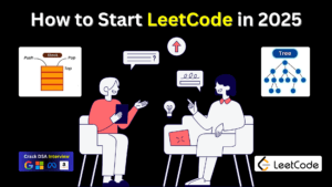 🚀 How to Start LeetCode in 2025: Your Ultimate Guide 🌐